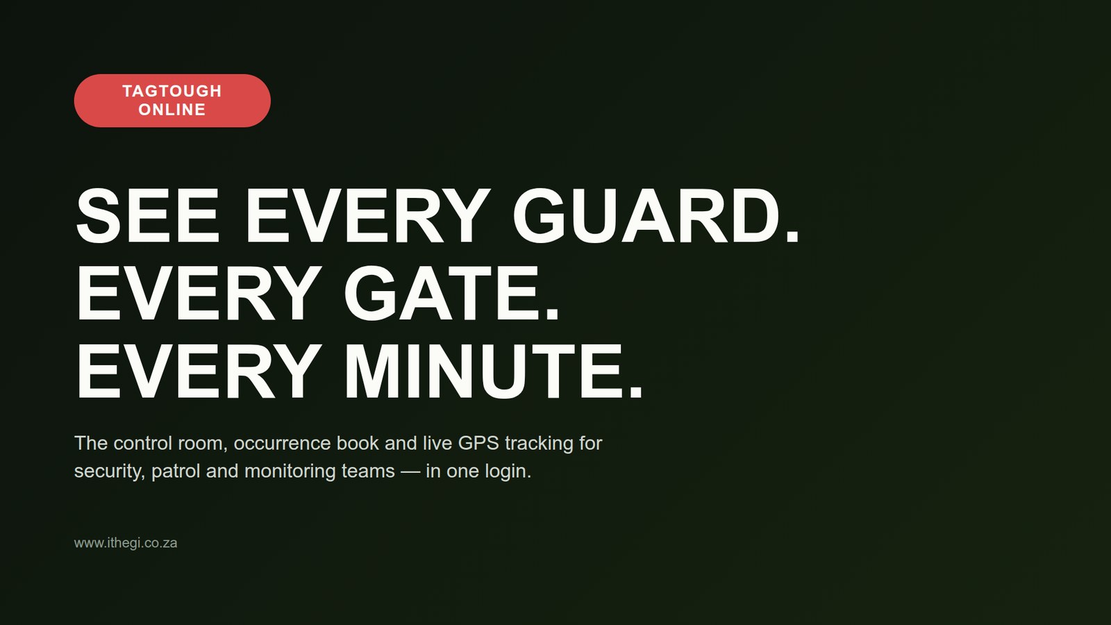 Tagtough Online: see every guard, every gate, every minute.